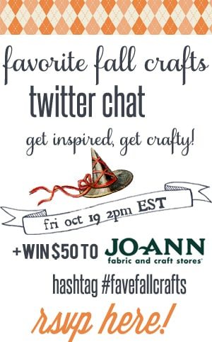 #favefallcrafts Twitter chat, Friday Oct 19, 2pm est. Get inspired and win $50 to Jo-Ann Fabrics!