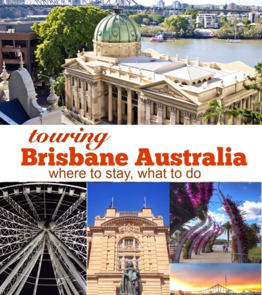 Touring Brisbane, Australia: where to stay, what to do.