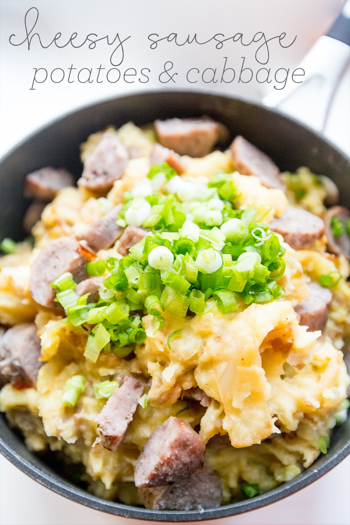 cheesy sausage potatoes and cabbage (aka colcannon) - this is the most delicious, comforting meal!