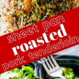 Sheet Pan Roasted Pork Tenderloin and Veggies on a tray.