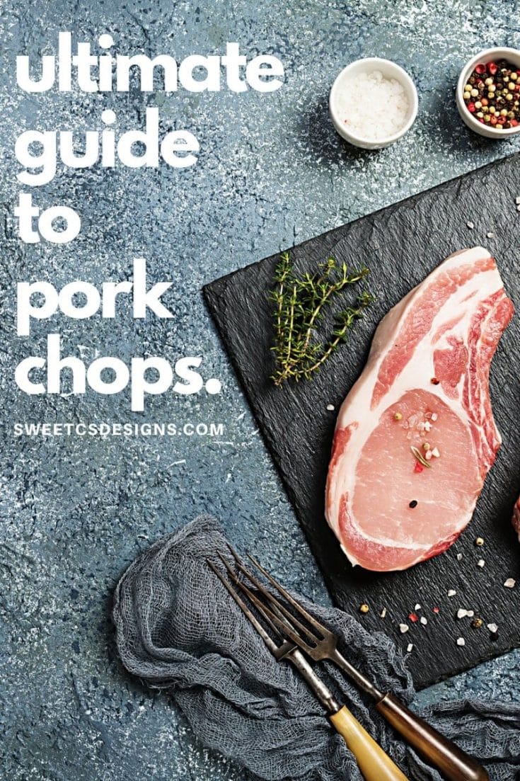 The Ultimate Guide To Pork Chops Sweet Cs Designs
