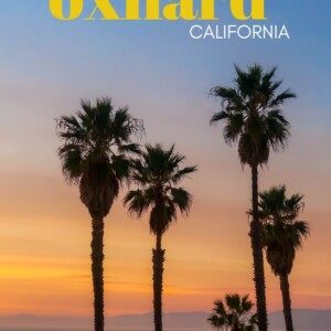 Visiting Oxnard, California for a perfect day.
