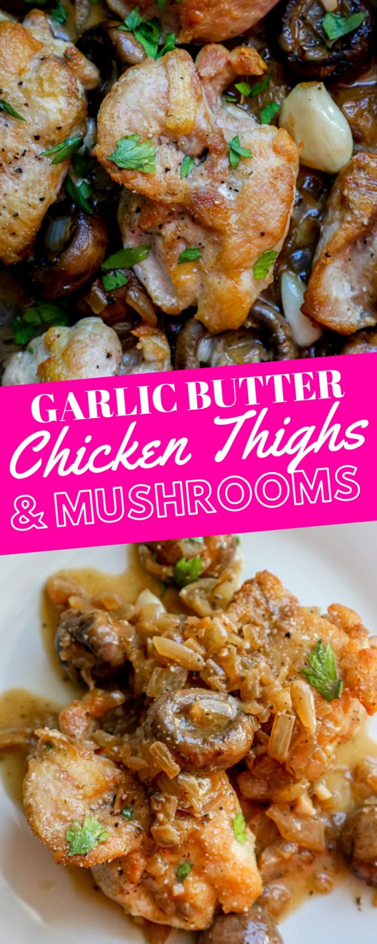 One Pot Garlic Butter Chicken Thighs and Mushrooms Recipe