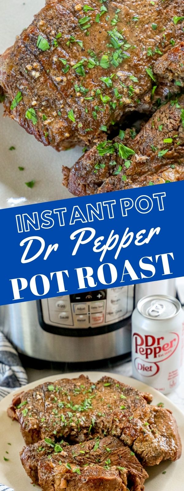 Instant Pot Dr Pepper Pot Roast - Sweet Cs Designs