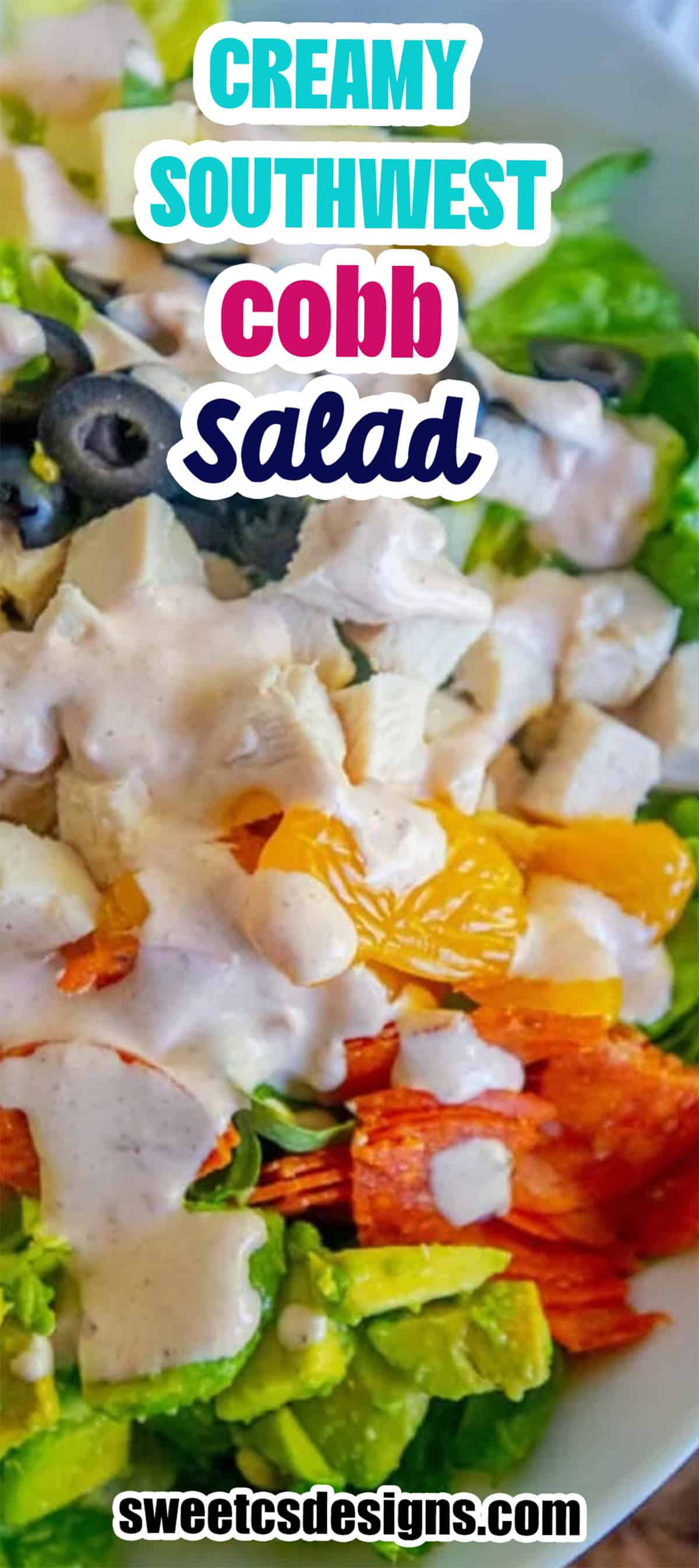 Creamy Southwest Cobb Salad with chicken, avocado, orange segments, and cumin dressing. Text overlay: โCreamy Southwest Cobb Salad.โ.