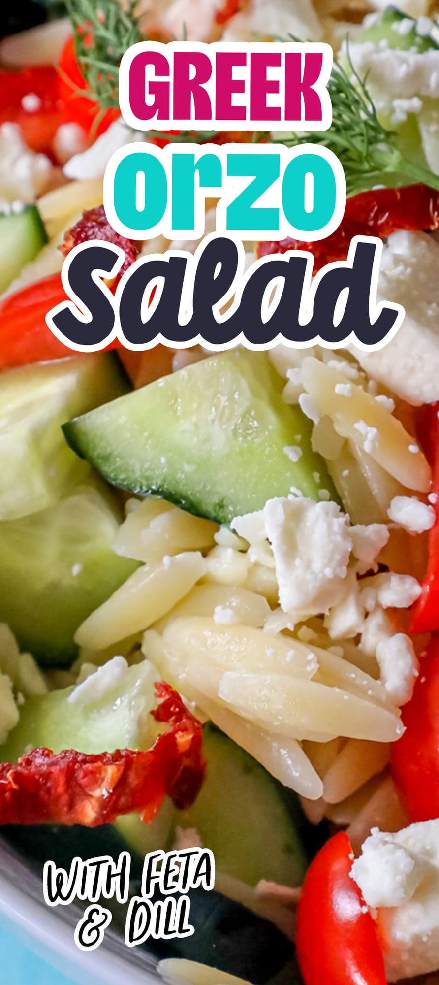 cherry tomatoes, olives, sun dried tomatoes, feta cheese, cucumbers, and fresh dill in a bowl over orzo.