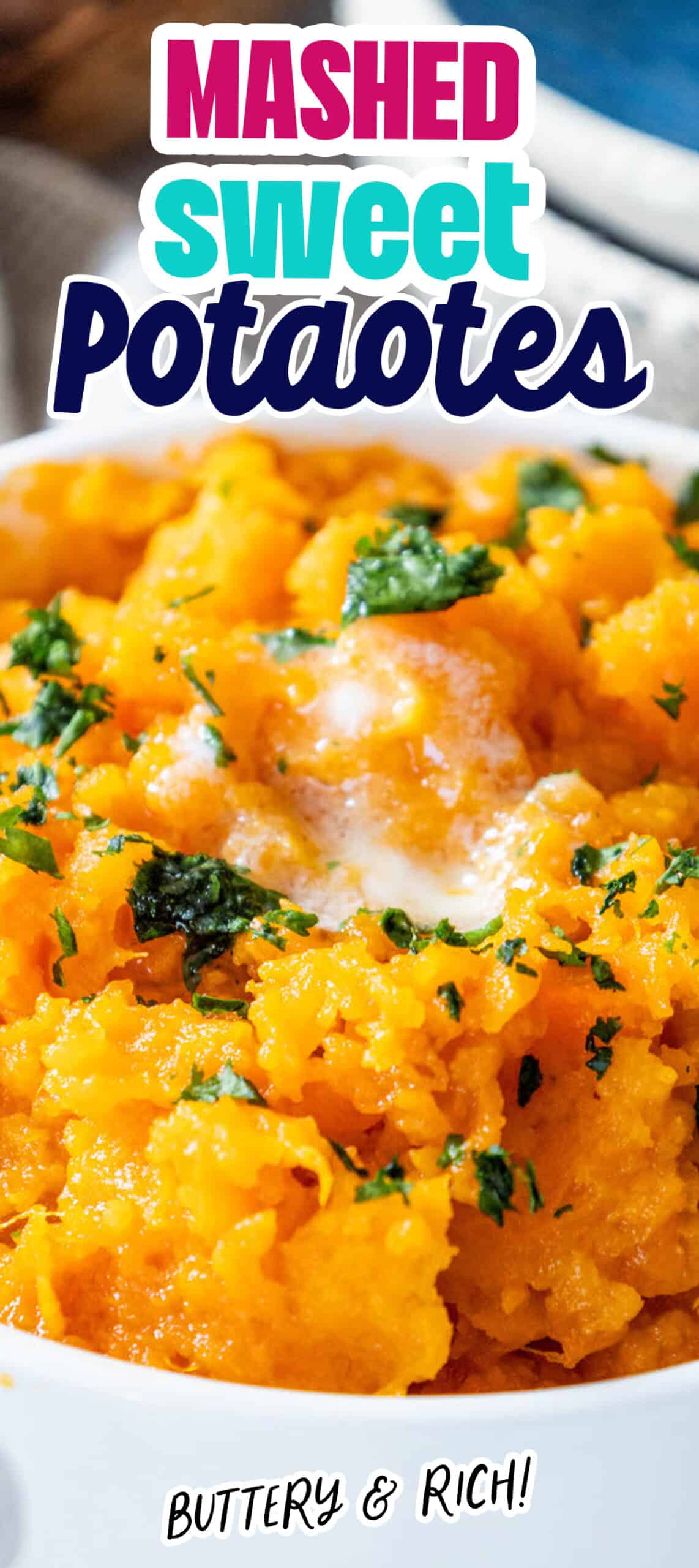 Buttery Mashed Sweet Potatoes.