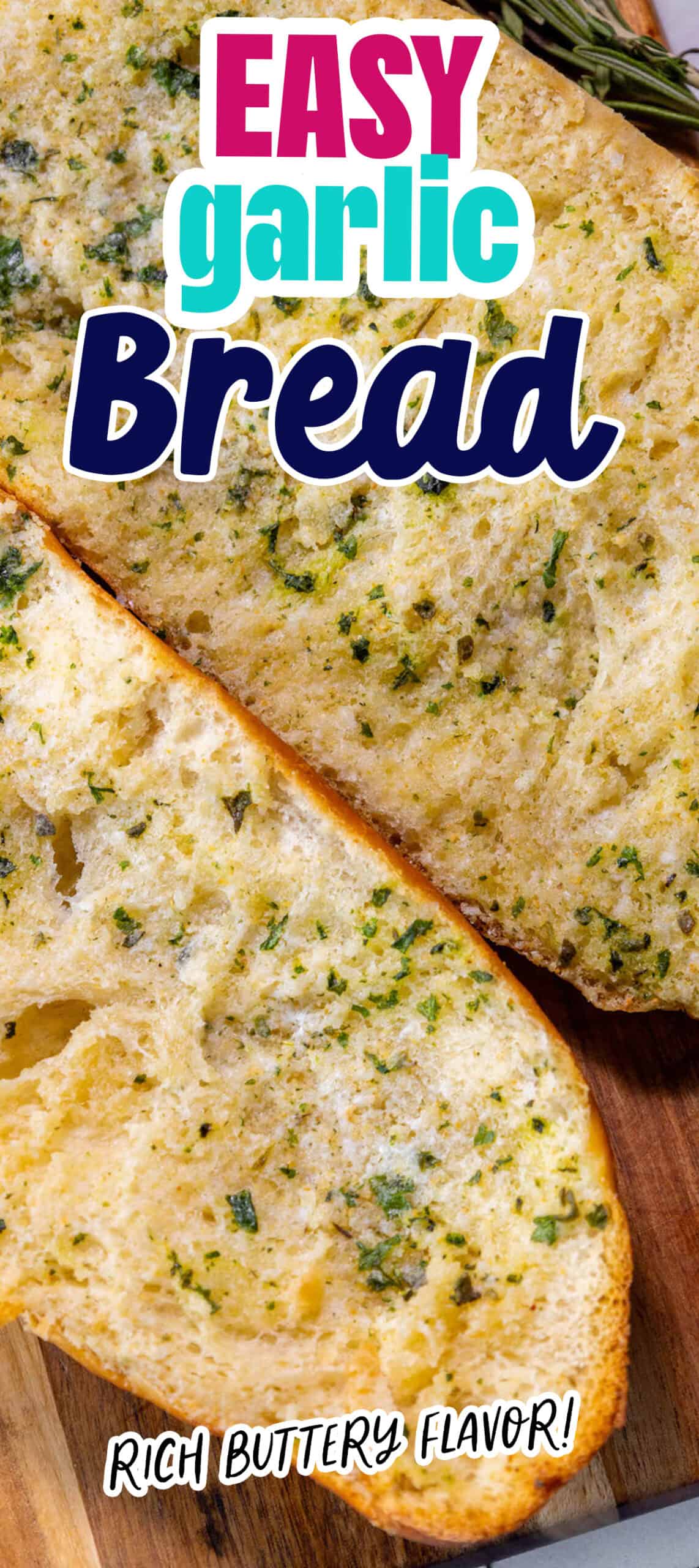 Easy garlic bread.