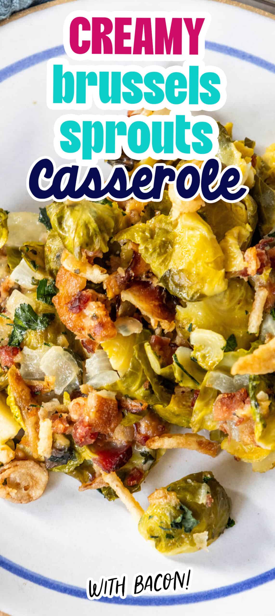 Creamy brussels sprouts casserole with bacon and cream.