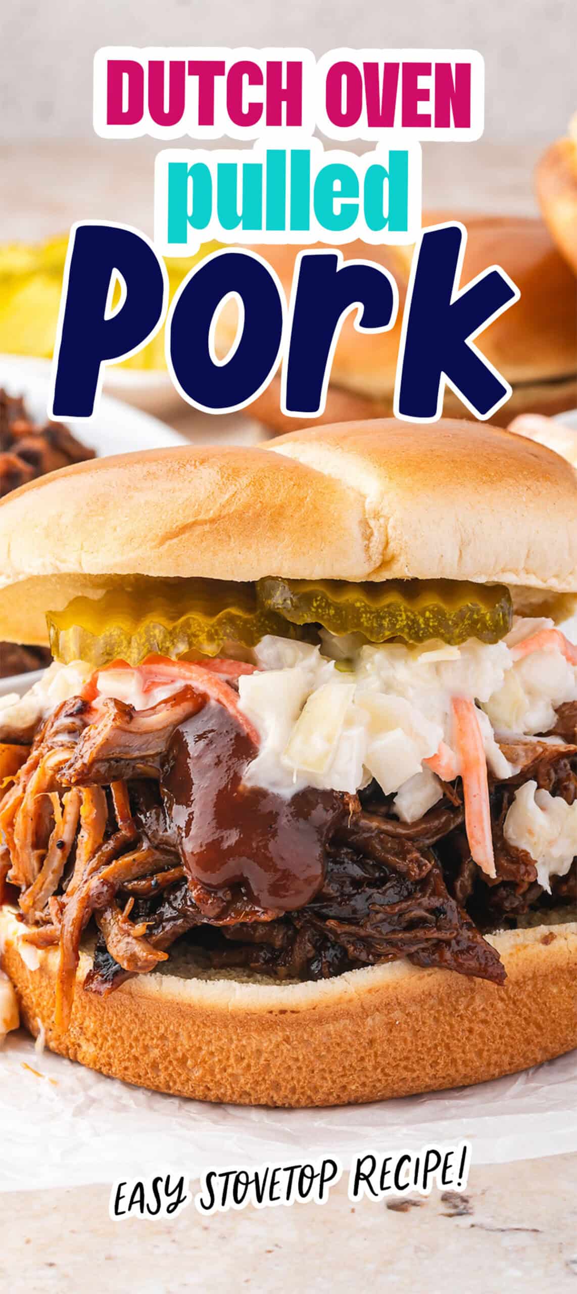 Pulled pork sandwich with coleslaw, pickles, and sauce. Text overlay reads, "Easy Pulled Pork! A Dutch Oven Stovetop Recipe!.