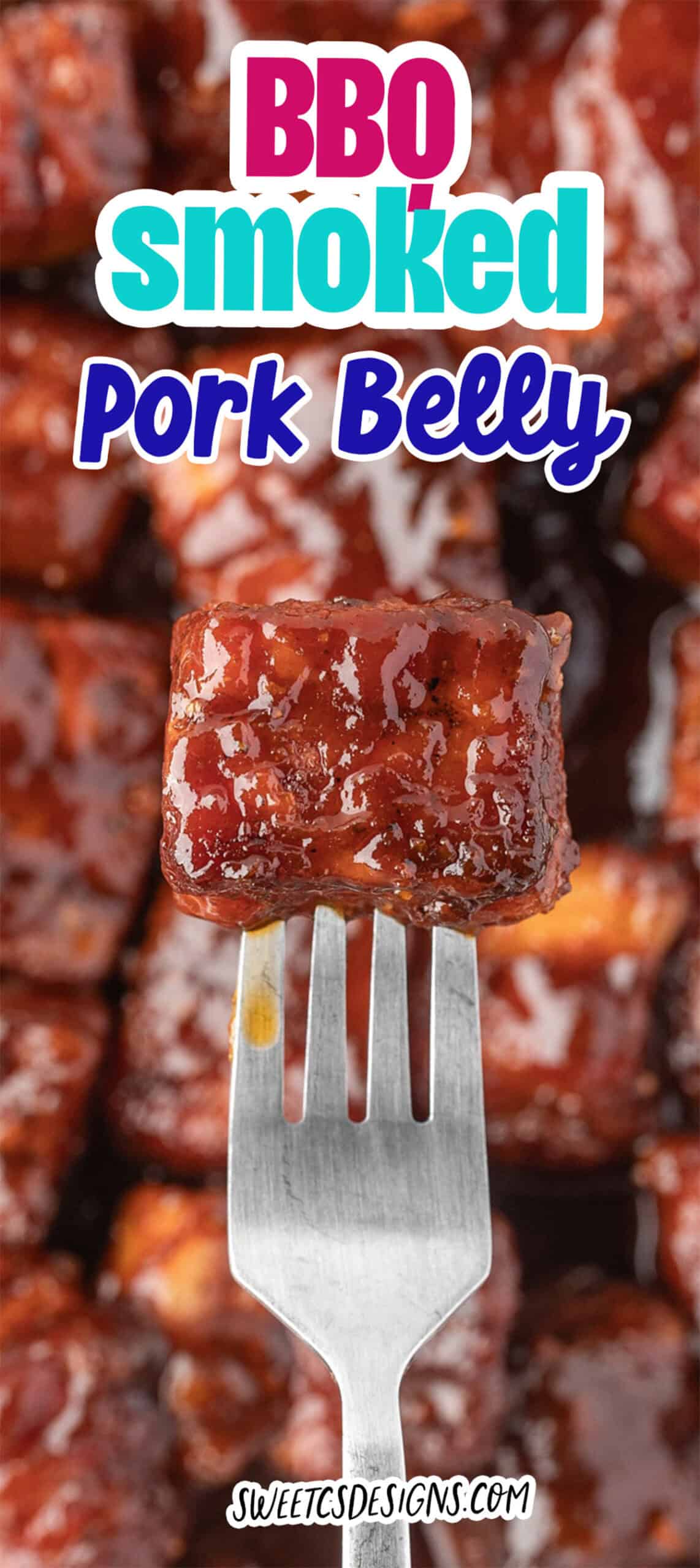 A fork holds a glazed piece of smoked BBQ pork belly above a tray of Pork Belly Bites, with text labeling the dish on top.