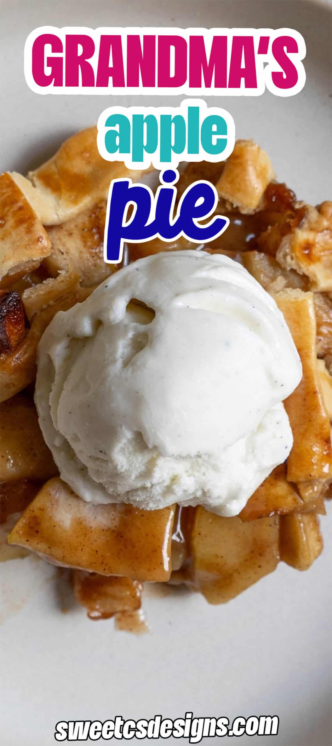 A slice of apple pie topped with vanilla ice cream sits on a plate, with "Grandma's apple pie" and "sweetcsdesigns.com" text overlaid.
