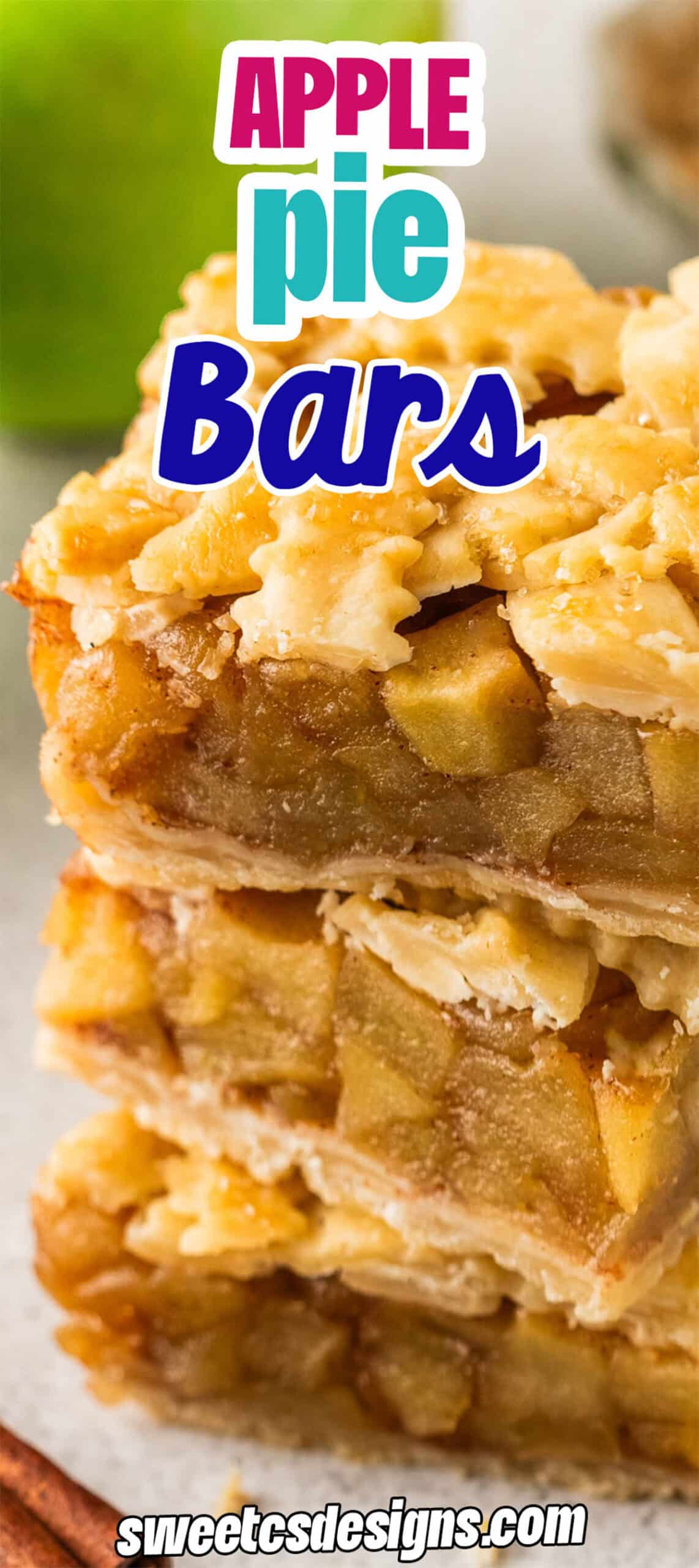 Close-up of delicious Apple Pie Bars stacked to show their gooey apple filling and golden lattice crust, with "Apple pie bars" and "sweetcsdesigns.com" text overlay at the bottom.