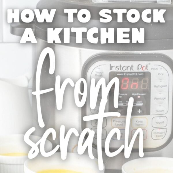 An Instant Pot on a kitchen counter with bowls, overlaid with the text "How to stock a kitchen from scratch," perfect for beginner cooks looking for essential kitchen tools and tips.