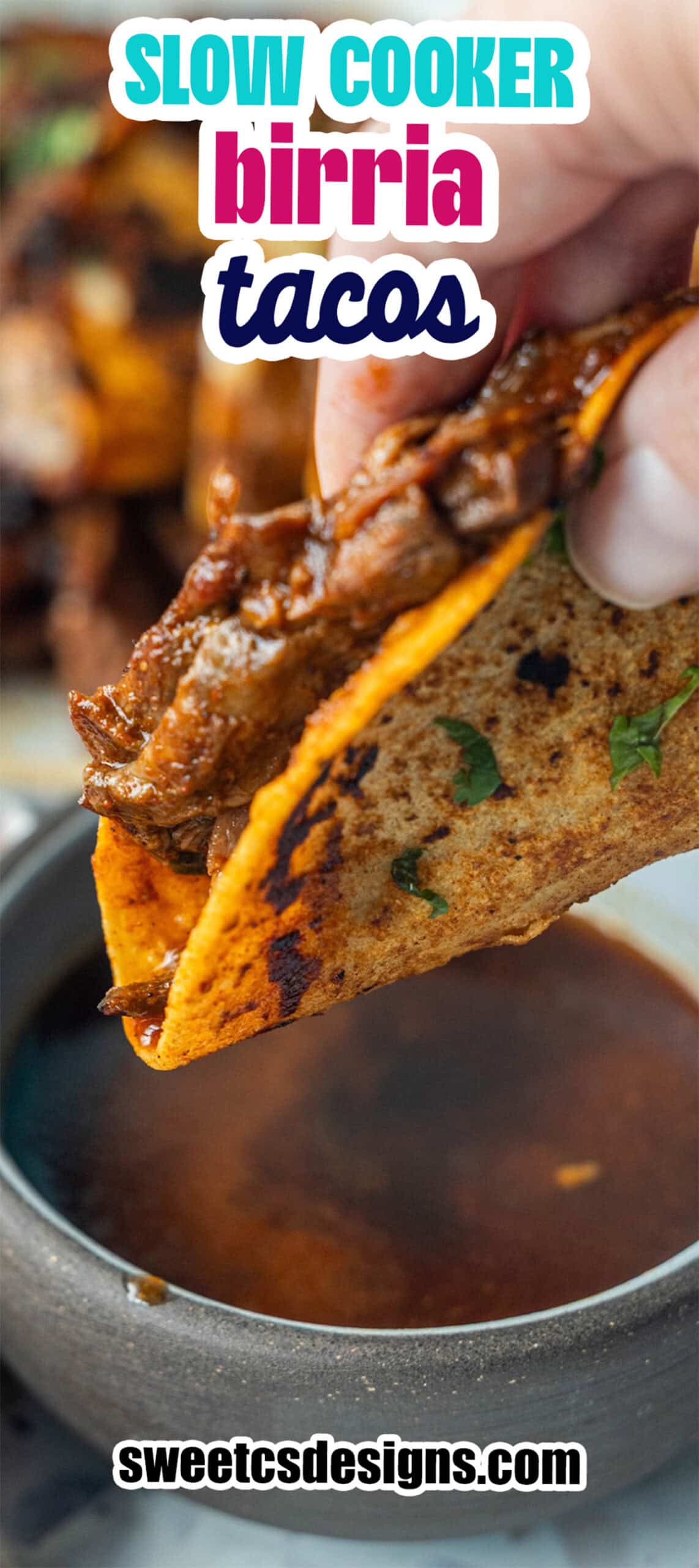 A hand dips a flavorful Birria Taco into a bowl of consommé, with more Birria Tacos and text overlays in the background.